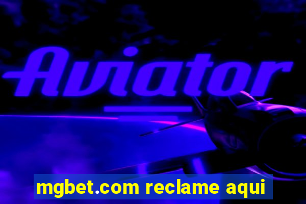 mgbet.com reclame aqui